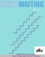 The ABCs of Waiting: "Understanding the Concepts and Truths for Waiting" 099894971X Book Cover