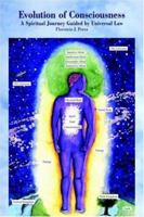 Evolution of Consciousness: A Spiritual Journey Guided by Universal Law 1420813811 Book Cover