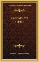 Euripides V2 (1861) 1167609859 Book Cover