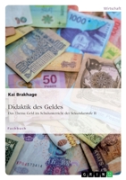 Didaktik des Geldes. Das Thema Geld im Schulunterricht der Sekundarstufe II 3346468631 Book Cover