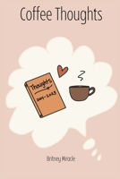 Coffee Thoughts B0CKX3KWC2 Book Cover