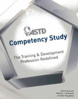 ASTD Competency Study: The Training & Development Profession Redefined 1562868667 Book Cover