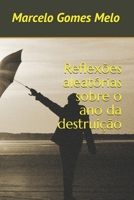 Reflexões aleatórias sobre o ano da destruição B08Q6HT9B4 Book Cover