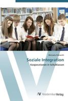 Soziale Integration: Kooperationen in Schulklassen 3639451554 Book Cover