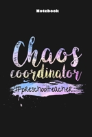 Chaos Coordinator Preschool Teacher: Blank Lined 6" x 9" Notebook Journal 1659569656 Book Cover