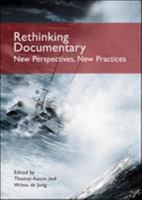 Rethinking Documentary: New Perspectives and Practices 0335221912 Book Cover