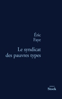Le Syndicat Des Pauvres Types: Roman 2234059291 Book Cover