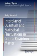 Interplay of Quantum and Statistical Fluctuations in Critical Quantum Matter 3319975315 Book Cover