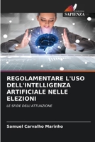 Regolamentare l'Uso Dell'intelligenza Artificiale Nelle Elezioni 620975774X Book Cover