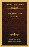 Dead Man's Gold 116461813X Book Cover