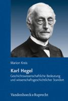 Karl Hegel: Geschichtswissenschaftliche Bedeutung Und Wissenschaftsgeschichtlicher Standort 3525360770 Book Cover
