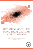 Statistical Modelling Using Local Gaussian Approximation 0128158611 Book Cover