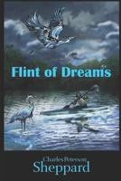 Flint of Dreams 1719981108 Book Cover