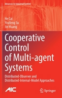 Cooperative Control of Multi-agent Systems: Distributed-Observer and Distributed-Internal-Model Approaches 3030983765 Book Cover