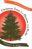 Christmas Trees for Pleasure and Profit 0813510740 Book Cover