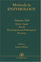 Nitric Oxide Part B: Physiological and Pathological Processes (Methods in Enzymology) 0121821706 Book Cover