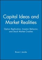 Capital Ideas and Market Realities: Option Replication, Investor Behavior, and Stock Market Crashes 0631215557 Book Cover