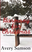 Harmony for Christmas (Dansboro Crossing) 1965380026 Book Cover