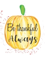 Be Thankful Always: My Recipes binder: Elegant Journal to Write In Recipe cards and box, chic Food Cookbook Design, Document all Your Special Recipes ... in Your Own Custom book, 100-Pages 8.5" x 11" 1697806279 Book Cover