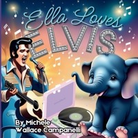 Ella Loves Elvis 7091741943 Book Cover