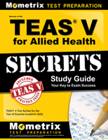 Secrets of the Teas V for Allied Health Study Guide: Teas Test Review for the Test of Essential Academic Skills 1630949906 Book Cover