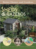 Sheds & Gazebos (Better Homes & Gardens) 0696221381 Book Cover