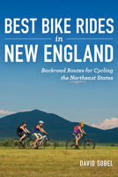 Best Bike Rides in New England: Backroad Routes for Cycling the Northeast States 1682687473 Book Cover