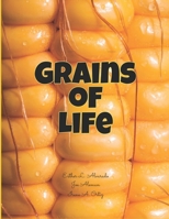 Grains of Life B0BSFYR3ML Book Cover