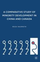 A Comparative Study of Minority Development in China and Canada 0230100384 Book Cover