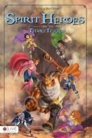 Spirit Heroes and the Titan of Terror 1681181088 Book Cover