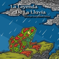 La Leyenda De La Lluvia (Las Leyendas De Mesoamérica) (Spanish Edition) B0CNM6KGM4 Book Cover