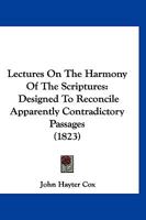 Lectures On The Harmony Of The Scriptures 1179240928 Book Cover