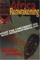 Africa Reawakening: What the Continent Did with International Aid 0931761093 Book Cover