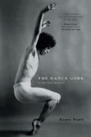 The Dance Gods: A New York Memoir 1460262700 Book Cover