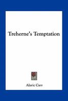 Treherne's Temptation 0548514089 Book Cover