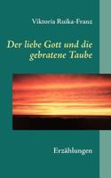 Der liebe Gott und die gebratene Taube 3844821090 Book Cover
