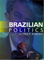 Brazilian Politics: Reforming a Democratic State in a Changing World 0745633617 Book Cover