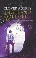 Highland Soldier 1519101902 Book Cover