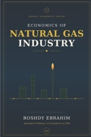 Economics of Natural Gas Industry 1699575266 Book Cover