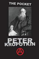 The Pocket Peter Kropotkin 0999249940 Book Cover