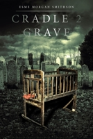 Cradle 2 Grave 1665598549 Book Cover