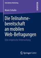 Die Teilnahmebereitschaft an Mobilen Web-Befragungen: Eine Empirische Untersuchung 3658217944 Book Cover
