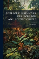 Beiträge zur Kenntnis der Flora der Adulagebirgsgruppe (German Edition) 1025230116 Book Cover