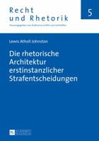 Die Rhetorische Architektur Erstinstanzlicher Strafentscheidungen 3631656718 Book Cover