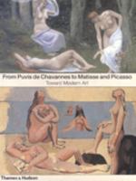 Toward Modern Art: From Puvis de Chavannes to Matisse and Picasso 0847824772 Book Cover