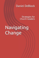 Navigating Change: Strategies for Church Leaders B0DZCZNQ2K Book Cover