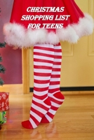 Christmas Shopping List for Teens: The Ultimate Gift List Organizer 1688098429 Book Cover