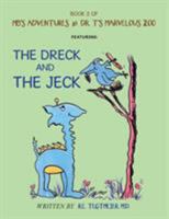 Book 2 of MB’s Adventures in Dr. T’s Marvelous Zoo: Featuring: The Dreck and the Jeck 198451251X Book Cover