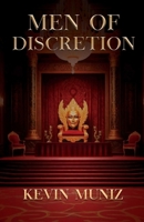Men of Discretion: "Men of Discretion" is a gripping tale of transformation, sacrifice, and the dark allure of secret power. B0FBRJK5XS Book Cover