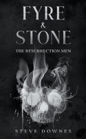 Fyre & Stone: The Resurrection Men B0CB7GSR6V Book Cover